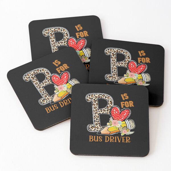Item preview, B Is For Bus Driver colorful cute flowers school funny designed and sold by elizabethdawnn.