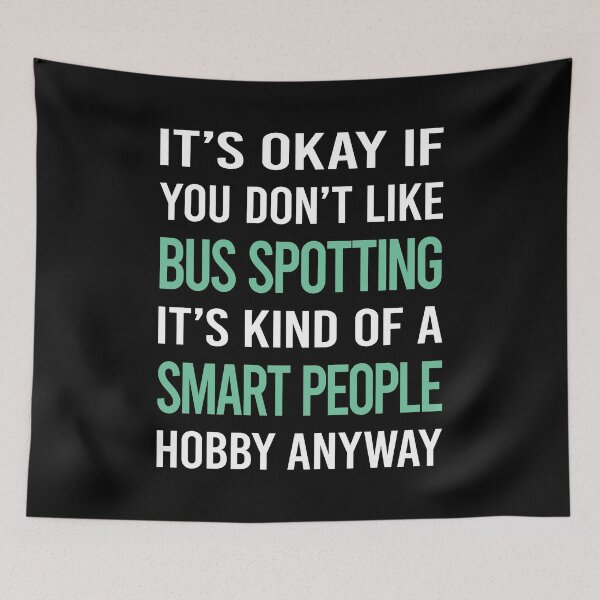 Item preview, Smart People Hobby Bus Spotting Spotter designed and sold by AcostaLethalDo.