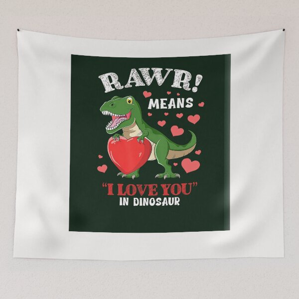 Item preview, Rawr means I love you in Dinosaur designed and sold by MarlonOff.