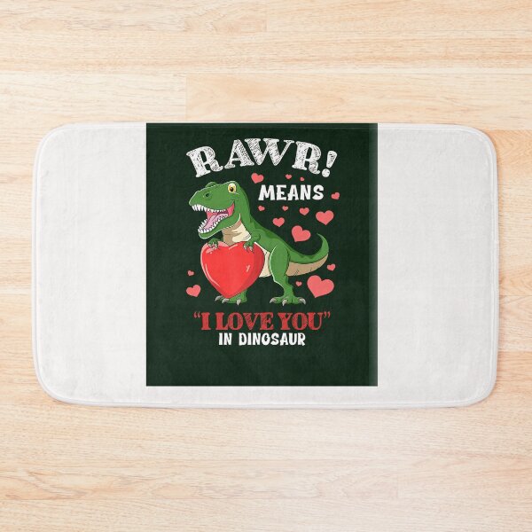 Item preview, Rawr means I love you in Dinosaur designed and sold by MarlonOff.