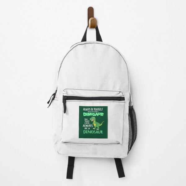 Item preview, Always be yourself unless you can be a dinosaur designed and sold by MarlonOff.