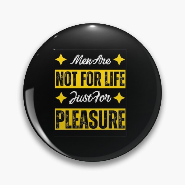 Item preview, men are not for life just for pleasure designed and sold by tyighan.