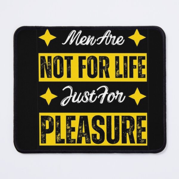 Item preview, men are not for life just for pleasure designed and sold by tyighan.