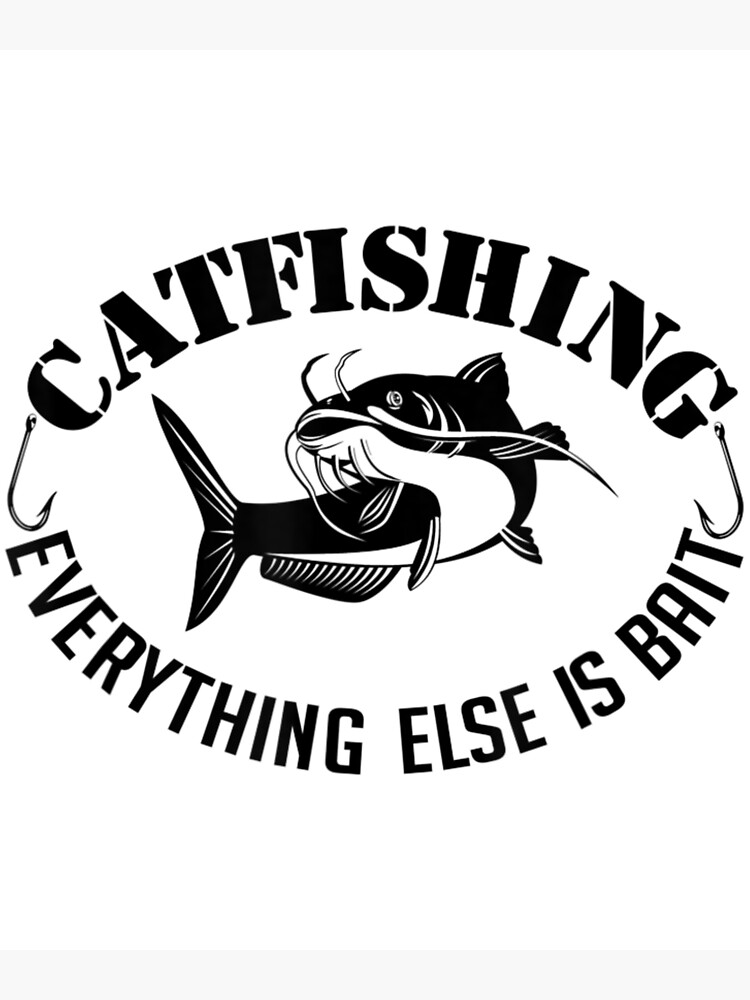 "Catfish Catfishing Fishing Angling Catfish Fishermen" Poster for Sale