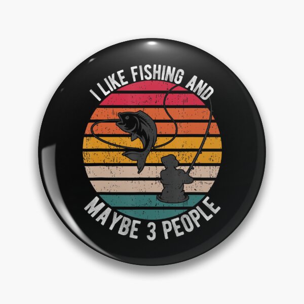 Item preview, Fisher Quote I Like Fishing And Maybe Like 3 People designed and sold by Henacahi.