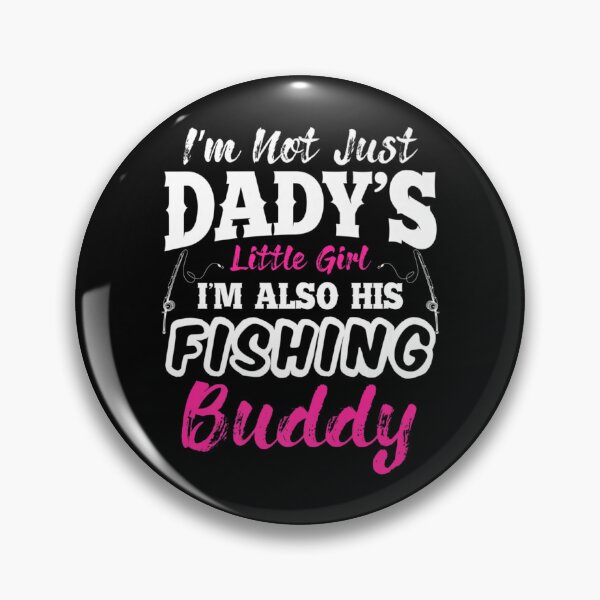 Item preview, Fisherman Daughter Daddy's Little Girl Fishing Buddy designed and sold by Henacahi.