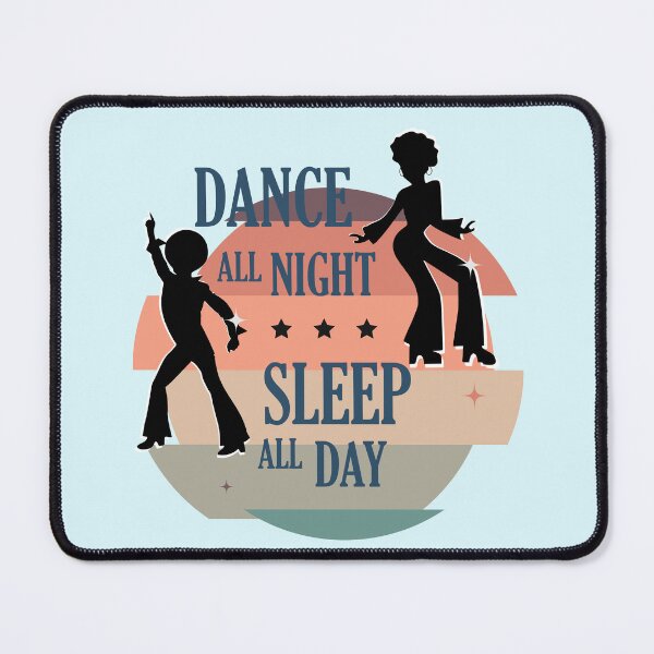 Item preview, Dance all night sleep all day party  designed and sold by creatiwhizz.