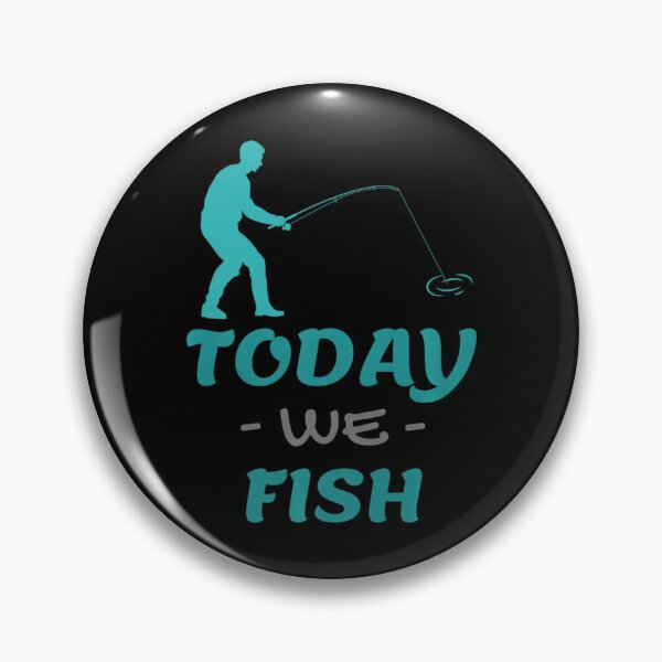 Item preview, Fisherman Fishing Today We Fish designed and sold by Henacahi.