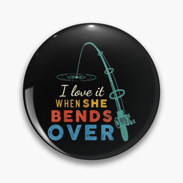 Item preview, Fisherman I Love It When She Bends Over Humor Fishing Rod designed and sold by Henacahi.