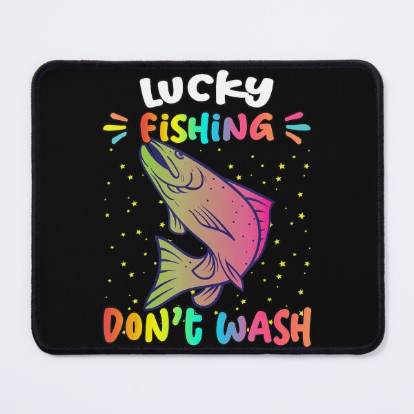 Item preview, Fisherman, Lucky Fishing Don't Wash Humor Fun designed and sold by Henacahi.