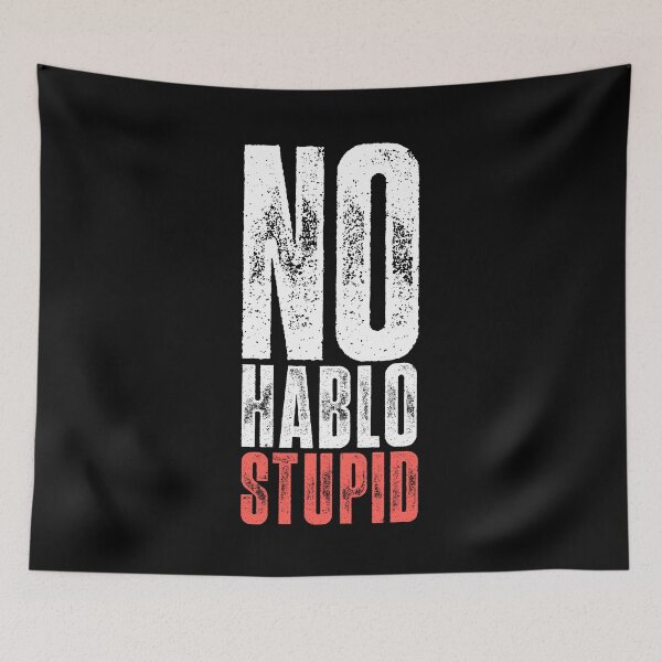 Item preview, No Hablo Stupid Funny Spanish Sarcastic Quote designed and sold by Urosek.