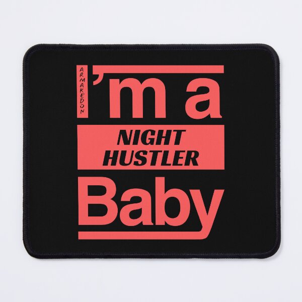 Item preview, im a night hustler baby designed and sold by Armkdesigns.