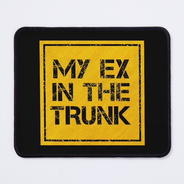 Item preview, My Ex In The Trunk designed and sold by CAUTION SHOP.