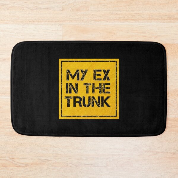 Item preview, My Ex In The Trunk designed and sold by CAUTION SHOP.