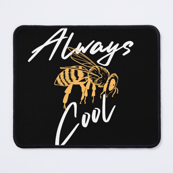 Item preview, Always Bee Cool - Funny designed and sold by Boomroom.