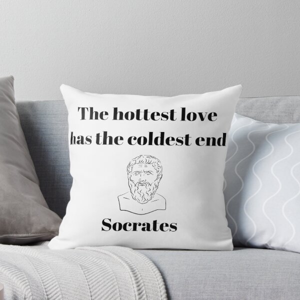 Item preview, The hottest love has the coldest end  - Socrates' Wisdom designed and sold by GreekPhilosophy.