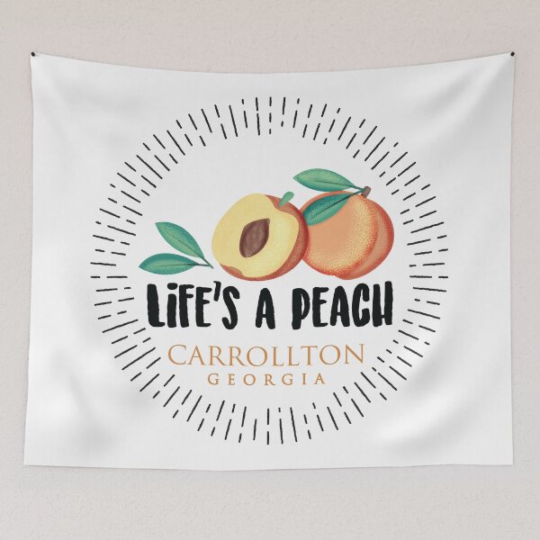 Item preview, Life's a Peach - Carrollton, Georgia designed and sold by GestaltImagery.