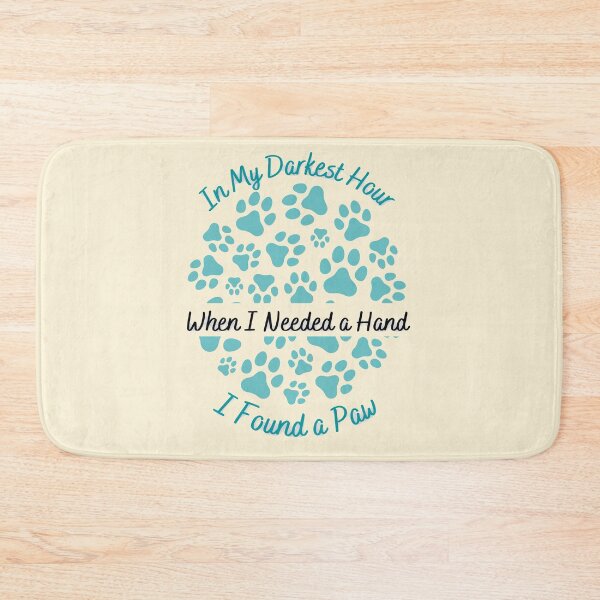 Item preview, In My Darkest Hour When I Needed a Hand I Found a Paw designed and sold by Glorious-Goods.