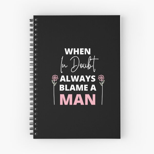 Item preview, When In Doubt Always Blame A Man designed and sold by peacefulcreator.