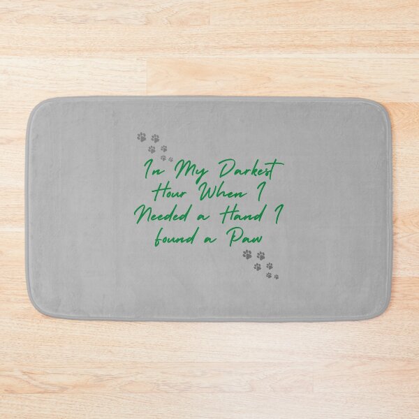 Item preview, In My Darkest Hour When I Needed a Hand I Found a Paw designed and sold by Glorious-Goods.