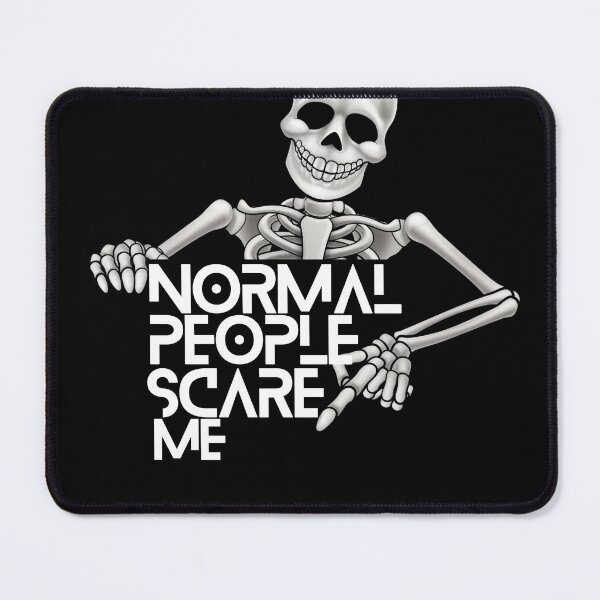 Item preview, Normal people scare me designed and sold by RecStore.