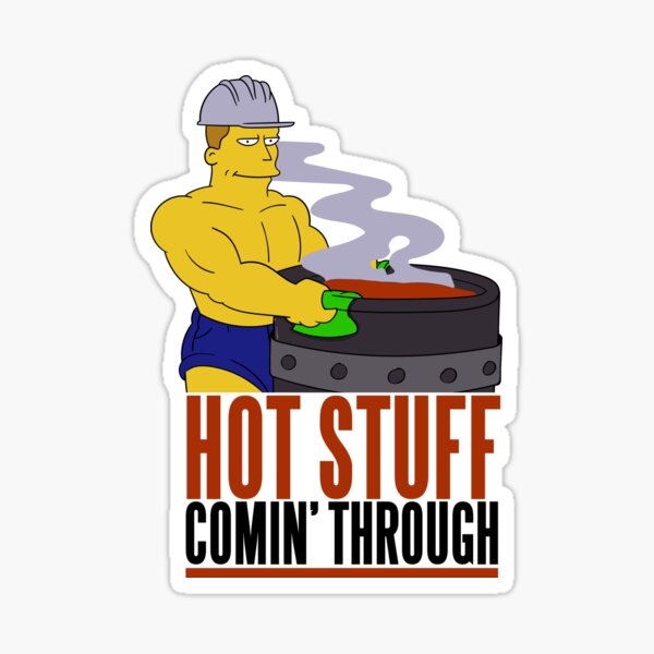 Item preview, The Gay Steel Mill Hot Stuff Comin Through designed and sold by McPod.
