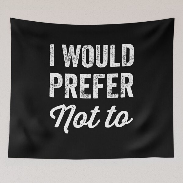 Item preview, I would prefer not to designed and sold by Captain Mood.