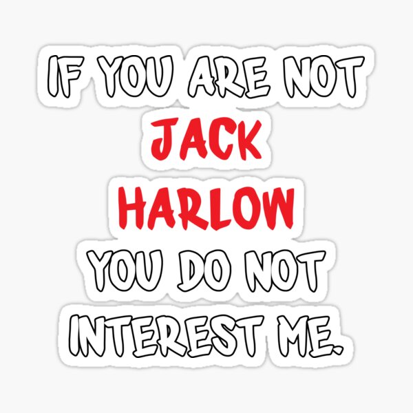 Jack Harlow - If you are not Sticker