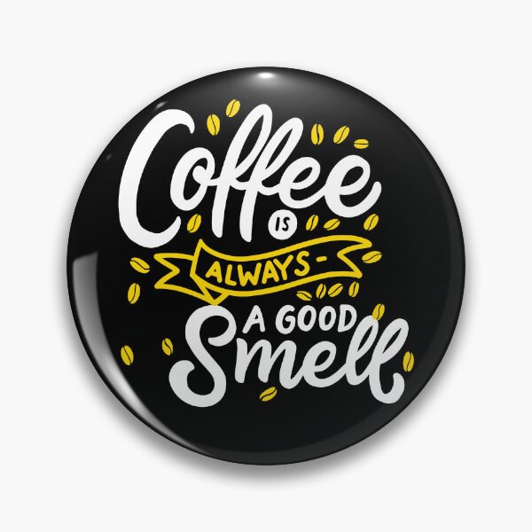 Item preview, Coffee ALWAYS A GOOD SMEll designed and sold by Muhammad Khalil.