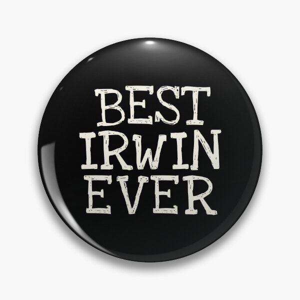 Item preview, Best Irwin Ever Funny Personalized Name designed and sold by MariosNydras.