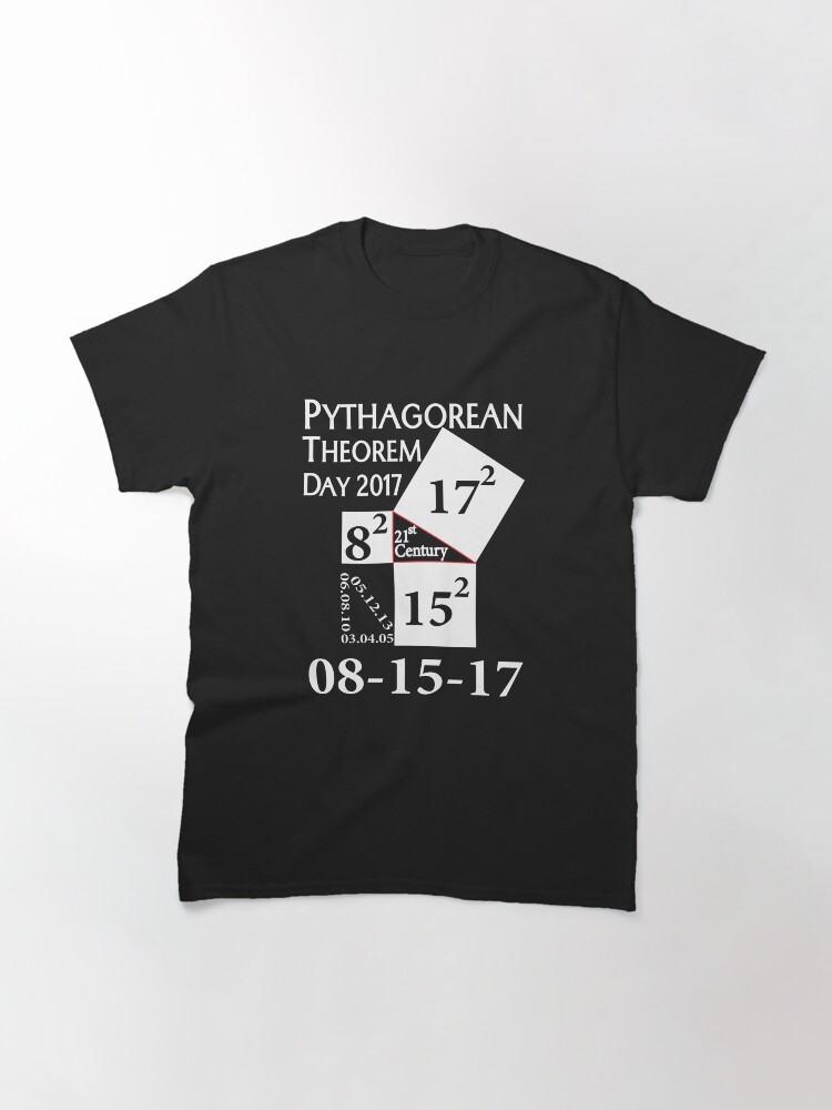 Thumbnail 3 of 7, Classic T-Shirt, Pythagorean theorem day 2017 Shirt designed and sold by RithaMatch.