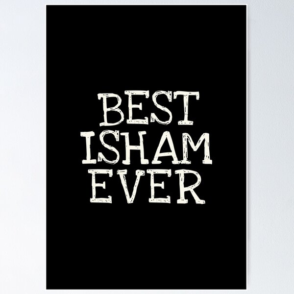 Item preview, Best Isham Ever Funny Personalized Name designed and sold by MariosNydras.