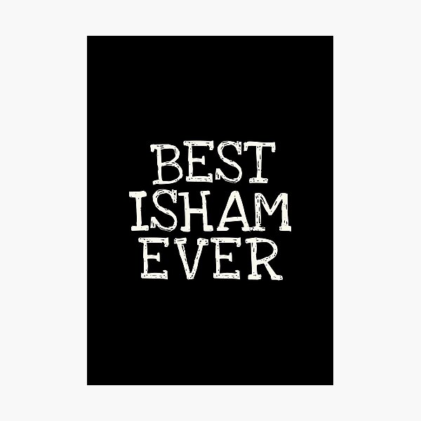 Item preview, Best Isham Ever Funny Personalized Name designed and sold by MariosNydras.