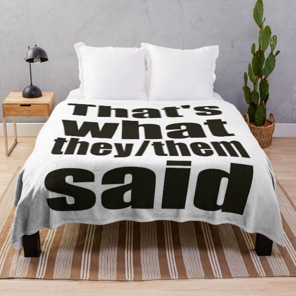 Item preview, That's What They/Them Said designed and sold by Daniel Aegan.