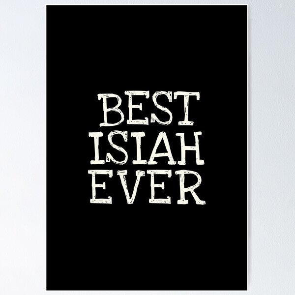 Item preview, Best Isiah Ever Funny Personalized Name designed and sold by MariosNydras.