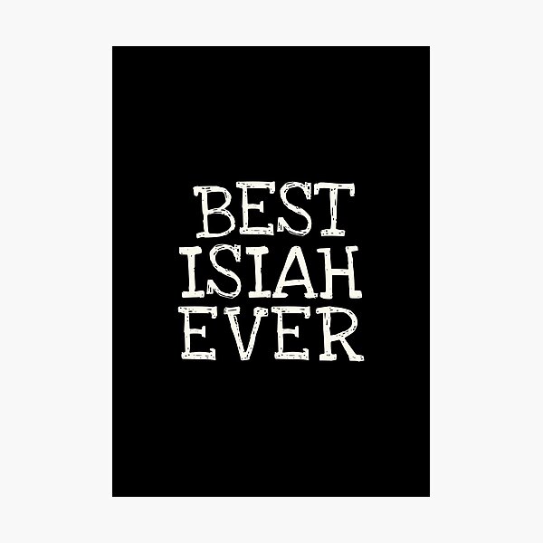 Item preview, Best Isiah Ever Funny Personalized Name designed and sold by MariosNydras.