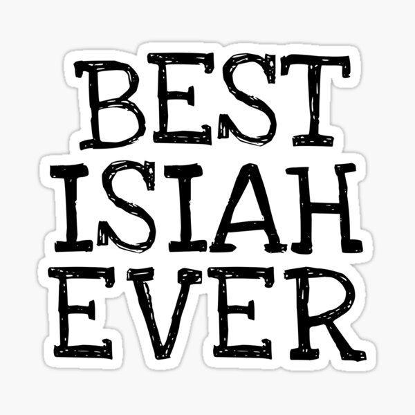 Item preview, Best Isiah Ever Funny Personalized Name designed and sold by MariosNydras.