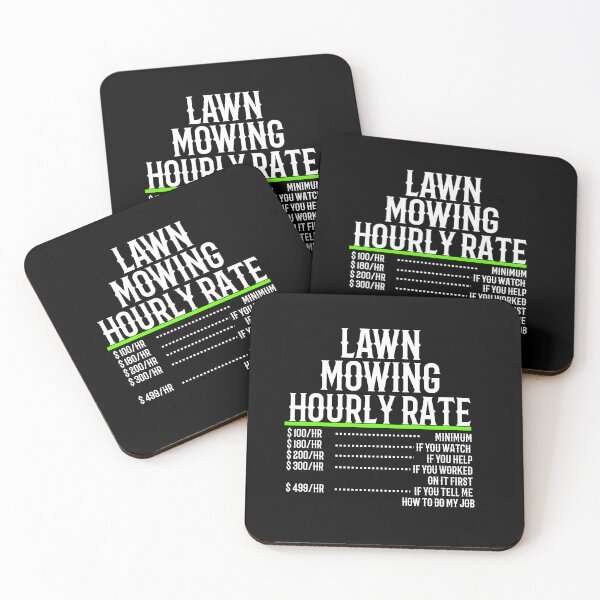 Item preview, Lawn Mowing Hourly Rate designed and sold by TeesYouWant.