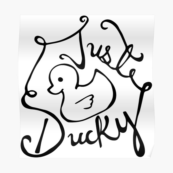 "Just Ducky" Poster for Sale by LeslieDesigns Redbubble