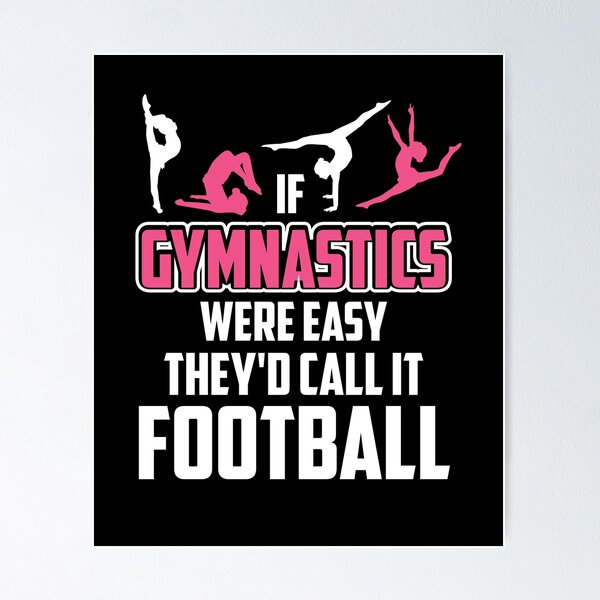 Item preview, If Gymnastics Were Easy They'd Call It Football designed and sold by stuch75.