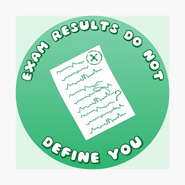 Item preview, Exam Results Do Not Define You Exam Paper Green designed and sold by everything4eva.