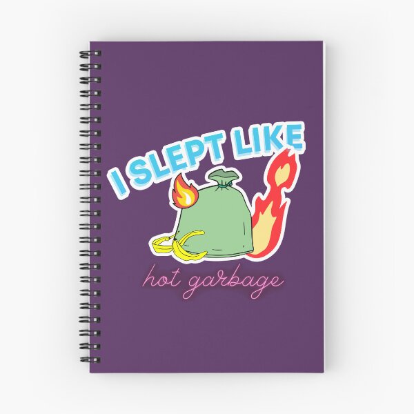 Item preview, I slept like hot garbage designed and sold by taffy3rock.