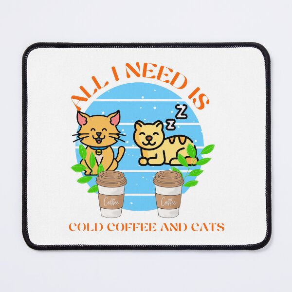 Item preview, all i need is cats and cold coffee, coffee lovers, cats lovers designed and sold by Trucker10.