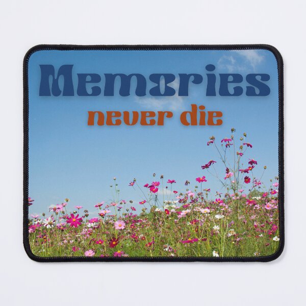 Item preview, Memories never die designed and sold by Sara 2000.