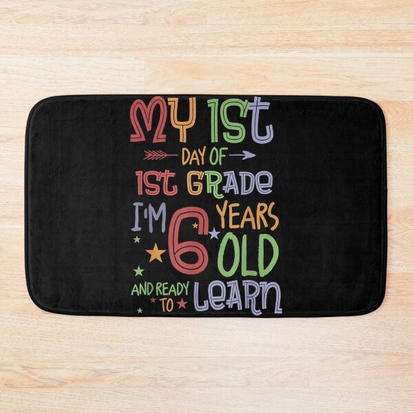Item preview, My 1st Day Of 1st Grade I Am 6 Years Old Ready To Learn  designed and sold by andrewbashfordb.