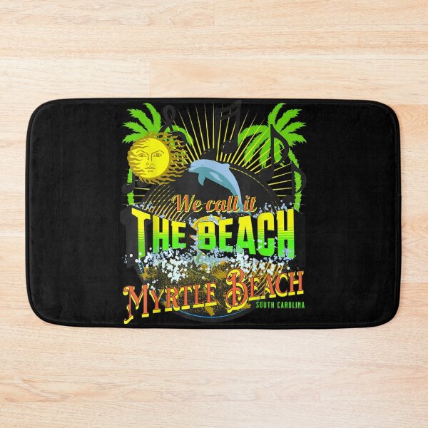 Item preview, We Call It The Beach Myrtle Beach S C With Front Design  designed and sold by sarahbennetth.