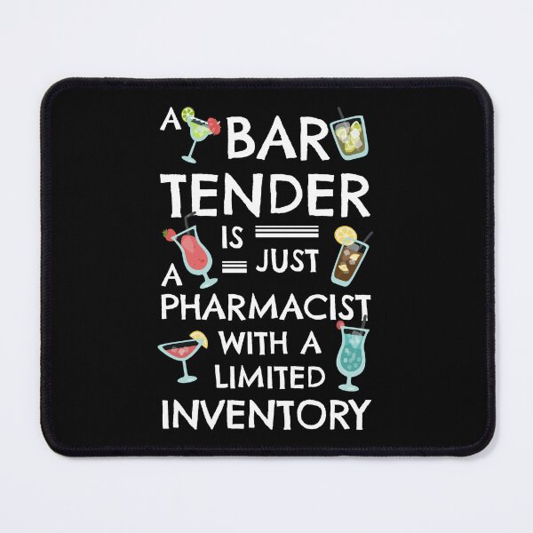 Item preview, A bartender is just a pharmacist with a limited inventory designed and sold by Happy Puppy Print On Demand.