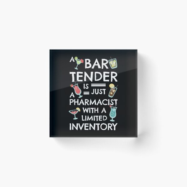 Item preview, A bartender is just a pharmacist with a limited inventory designed and sold by Happy Puppy Print On Demand.