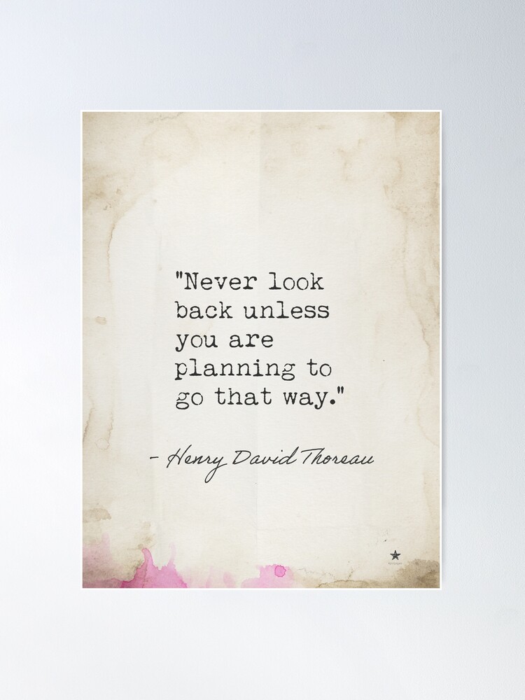 Henry David Thoreau Never look back | Poster