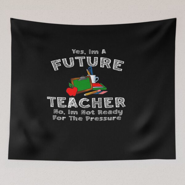 Item preview, YES I M A FUTURE TEACHER READY TEACHERS SCHOOL designed and sold by sobriowslen.